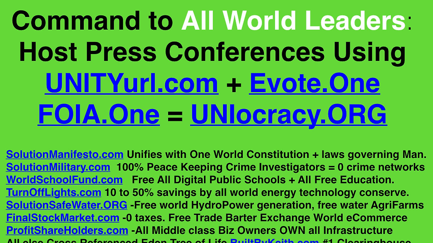 UNIocracy.ORG New World Society driven EVOTE.ONE FOIA.ONE UNITYurl.com to UNIFY all mankind as all middle class small business owners forever.